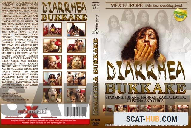 Chris, Hannah, Cristina, Latifa, Iohana Alvez, Karla - Diarrhea Bukkake MFX-831 [DVDRip / avi / 490 MB]