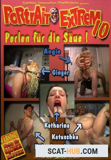 Katharina, Katuschka, Verena - Portrait Extrem 10 [DVDRip / avi / 700 MB]