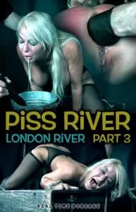 London River. Piss River Part 3 [HD 720p / mp4 / 2.55 GB]